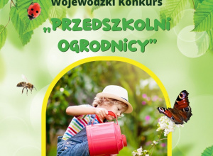 Udział naszych przedszkolaków w konkursie „Przedszkolni Ogrodnicy”
